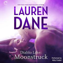 Diablo Lake: Moonstruck Audiobook, by Lauren Dane