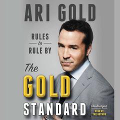 The Gold Standard: Rules to Rule By Audiobook, by Jeremy Piven