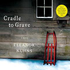 Cradle to Grave Audiobook, by Eleanor Kuhns