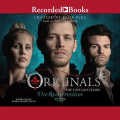 The Originals: The Resurrection Audiobook, by Julie Plec