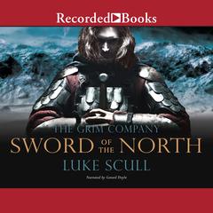 Sword of the North: The Grim Company Audiobook, by Luke Scull