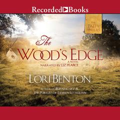 The Woods Edge Audiobook, by Lori Benton