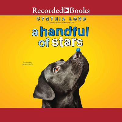 A Handful of Stars Audiobook, by Cynthia Lord
