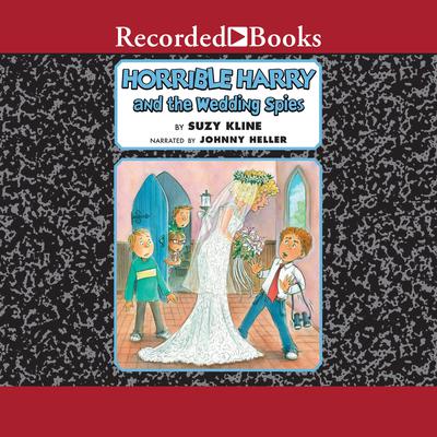 Horrible Harry and the Wedding Spies Audiobook, by Suzy Kline