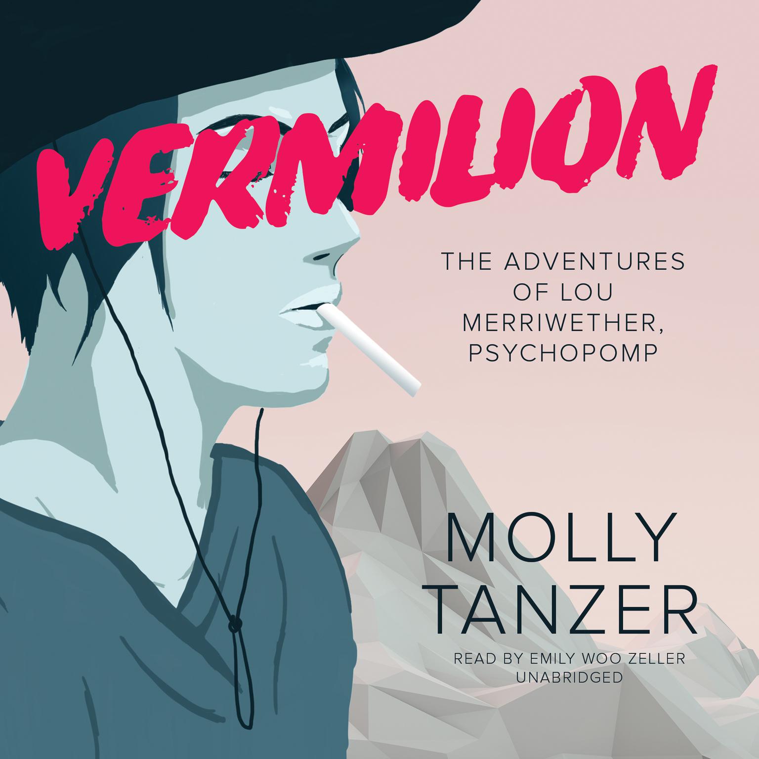 Vermilion: The Adventures of Lou Merriwether, Psychopomp Audiobook, by Molly Tanzer