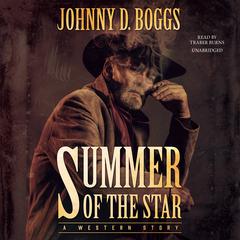 Summer of the Star: A Western Story Audiobook, by 