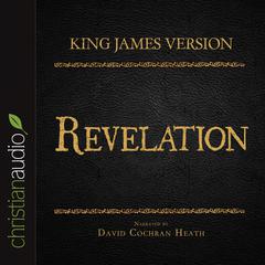 Holy Bible in Audio - King James Version: Revelation Audiobook, by David Cochran Heath