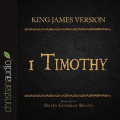 Holy Bible in Audio - King James Version: 1 Timothy Audiobook, by David Cochran Heath