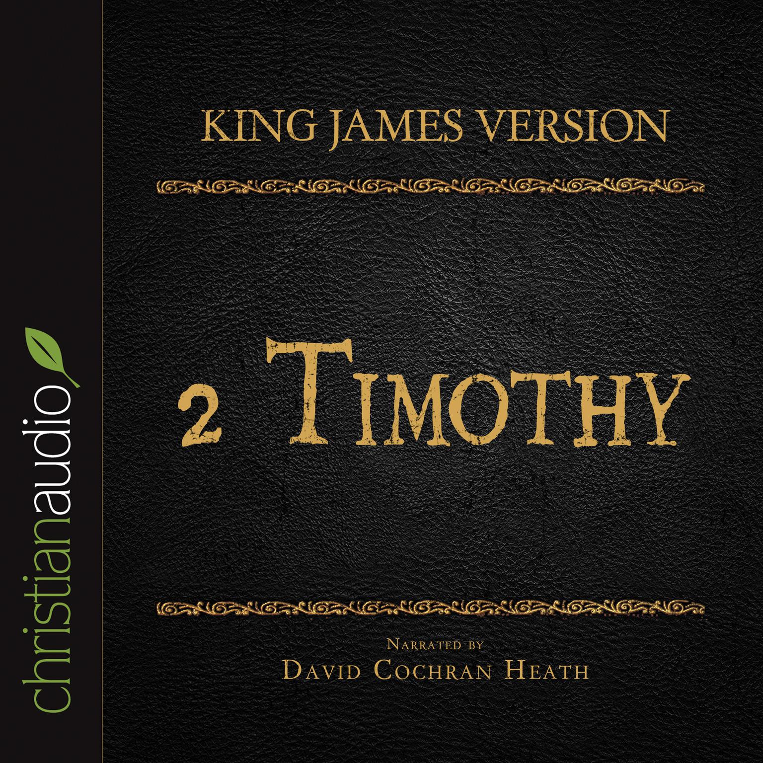 Holy Bible in Audio - King James Version: 2 Timothy Audiobook, by David Cochran Heath