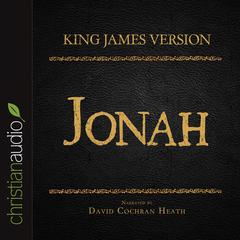 Holy Bible in Audio - King James Version: Jonah Audiobook, by David Cochran Heath