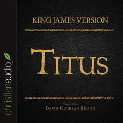 Holy Bible in Audio - King James Version: Titus Audiobook, by David Cochran Heath