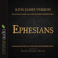 Holy Bible in Audio - King James Version: Ephesians Audiobook, by David Cochran Heath