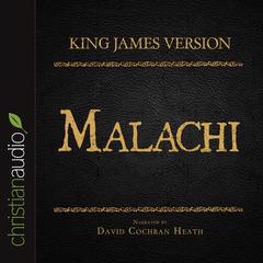 Holy Bible in Audio - King James Version: Malachi Audiobook, by David Cochran Heath