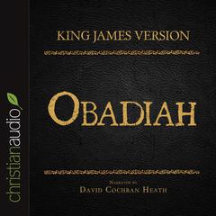 Holy Bible in Audio - King James Version: Obadiah Audiobook, by David Cochran Heath