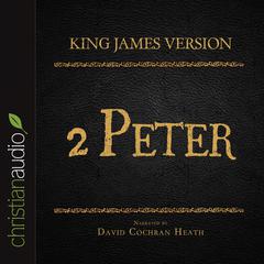 Holy Bible in Audio - King James Version: 2 Peter Audiobook, by David Cochran Heath