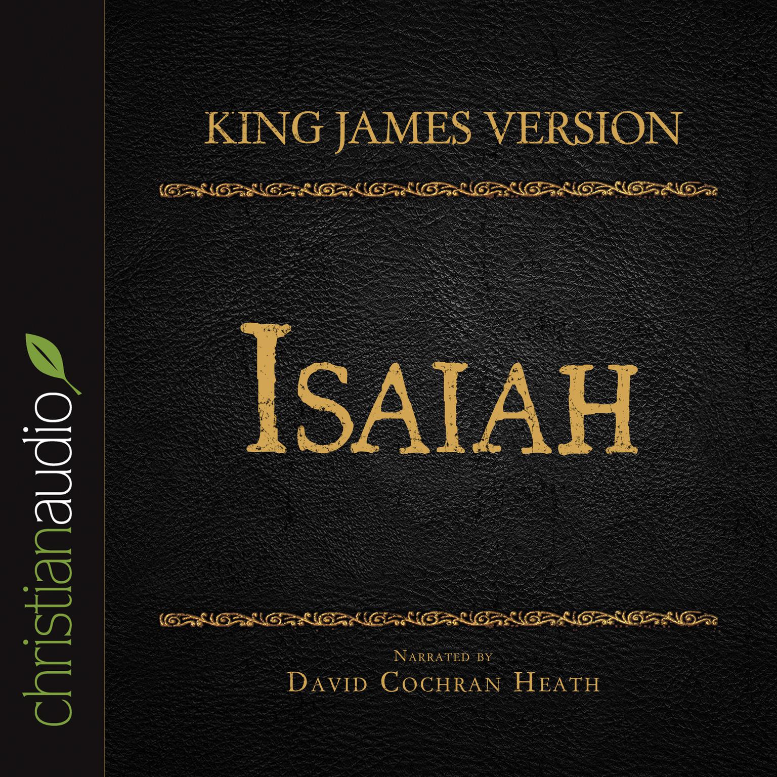 Holy Bible in Audio - King James Version: Isaiah Audiobook, by David Cochran Heath