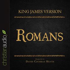 Holy Bible in Audio - King James Version: Romans Audiobook, by David Cochran Heath