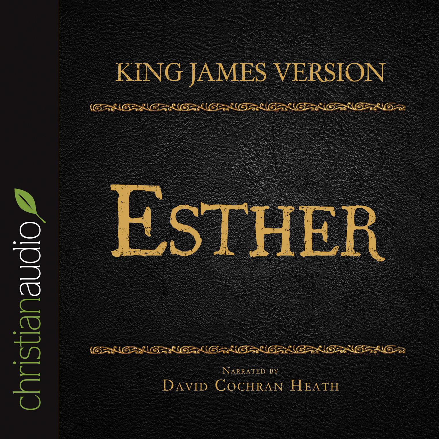 Holy Bible in Audio - King James Version: Esther Audiobook, by David Cochran Heath