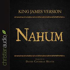 Holy Bible in Audio - King James Version: Nahum Audiobook, by David Cochran Heath