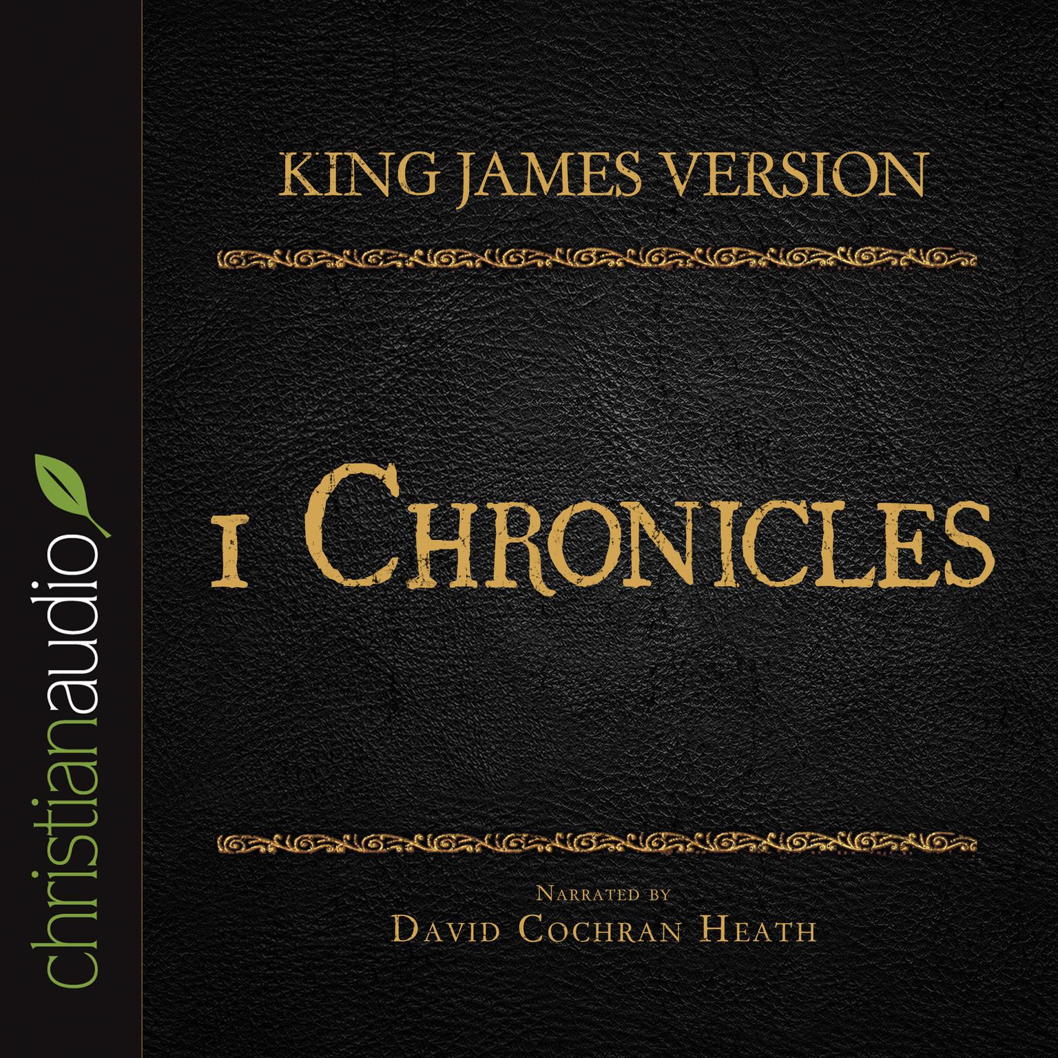 Holy Bible in Audio - King James Version: 1 Chronicles Audiobook, by David Cochran Heath