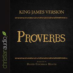 Holy Bible in Audio - King James Version: Proverbs Audiobook, by David Cochran Heath