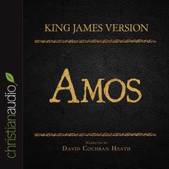 Holy Bible in Audio - King James Version: Amos Audiobook, by David Cochran Heath