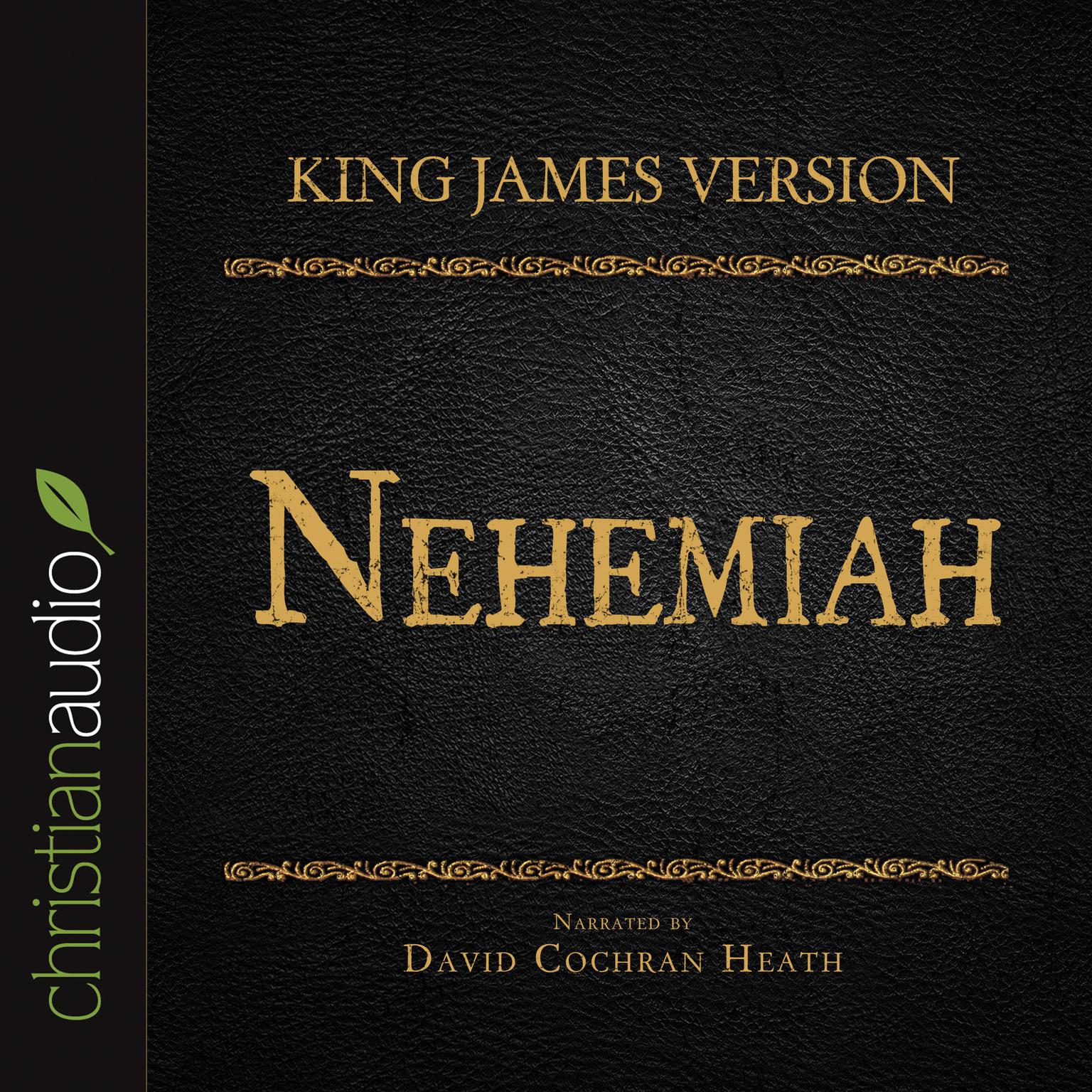 Holy Bible in Audio - King James Version: Nehemiah Audiobook, by David Cochran Heath