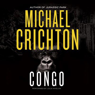 Congo Audiobook, by Michael Crichton