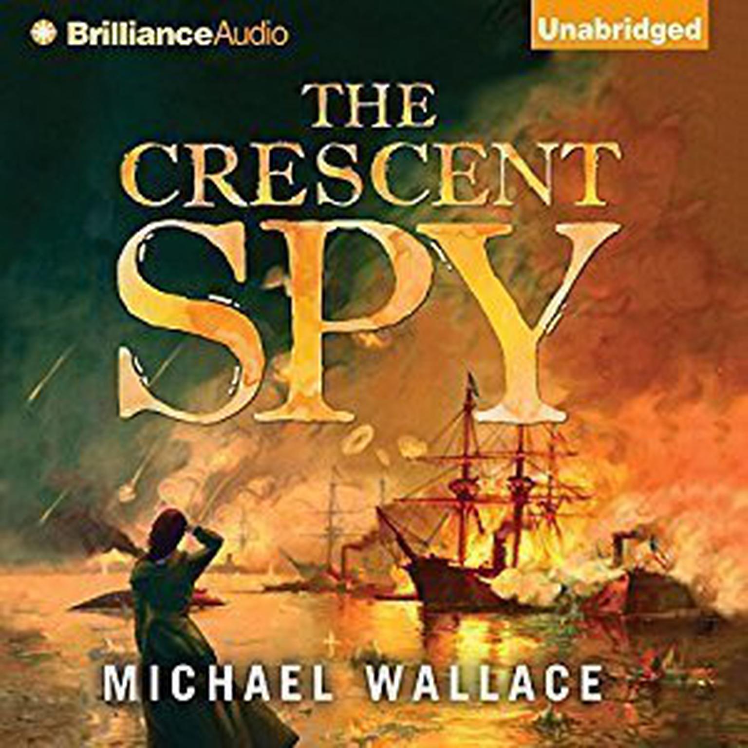 The Crescent Spy Audiobook, by Michael Wallace