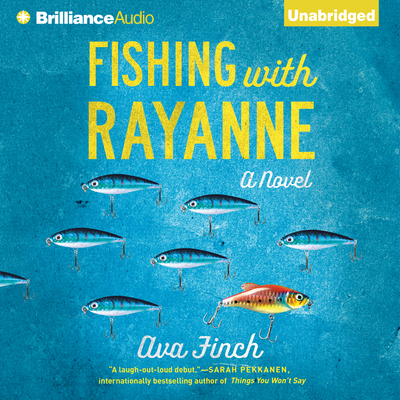 Fishing with RayAnne: A Novel Audiobook, by Ava Finch