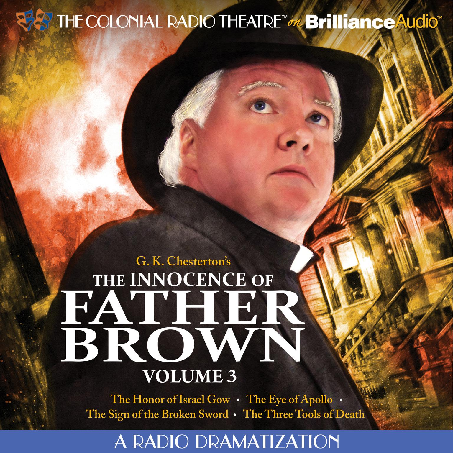 The Innocence of Father Brown, Volume 3: A Radio Dramatization Audiobook, by G. K. Chesterton