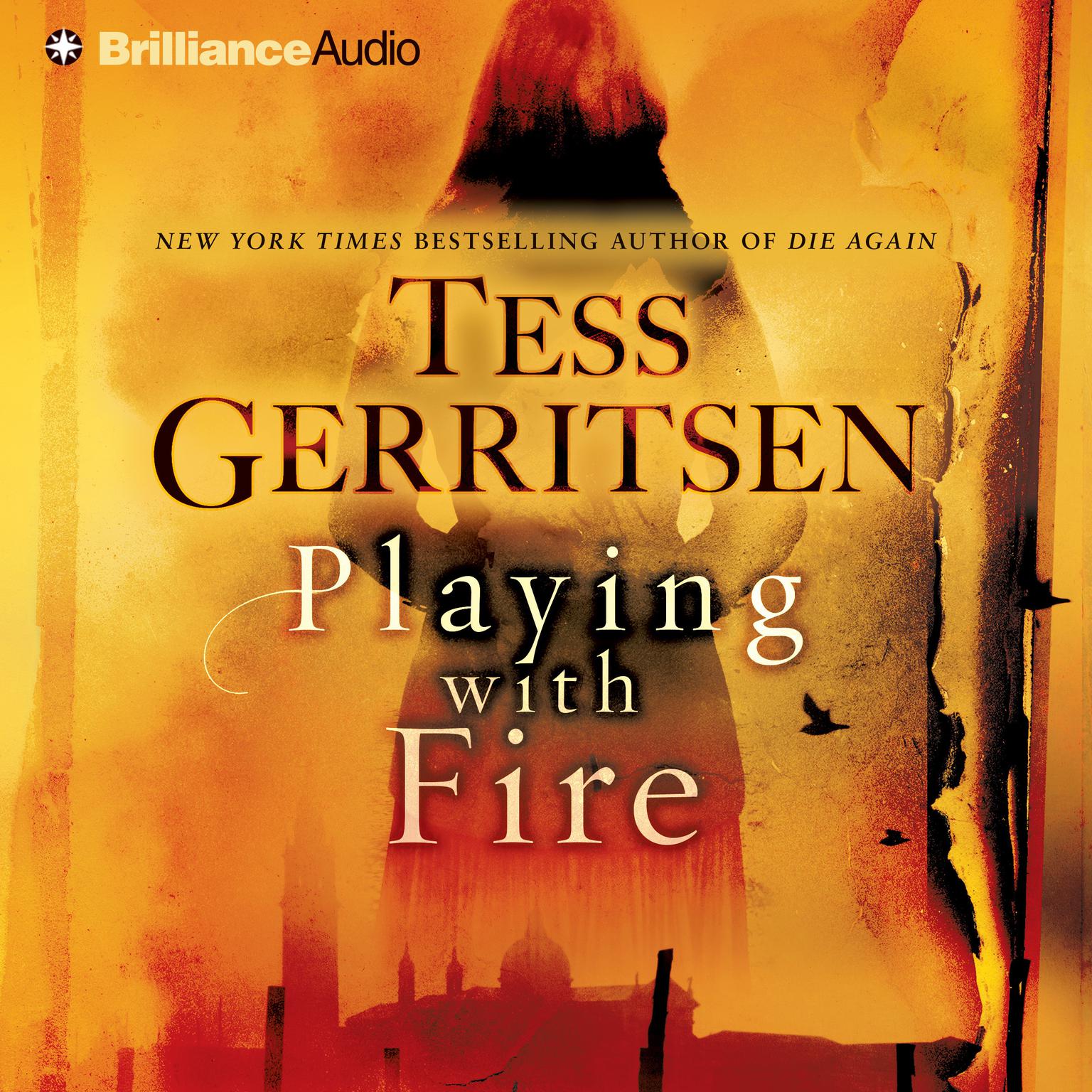 Playing with Fire (Abridged): A Novel Audiobook, by Tess Gerritsen
