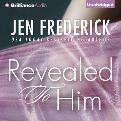 Revealed to Him Audiobook, by Jen Frederick