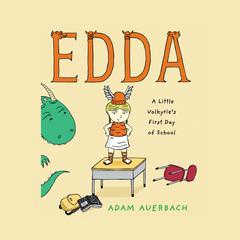 Edda: A Little Valkyrie’s First Day of School Audiobook, by Adam Auerbach