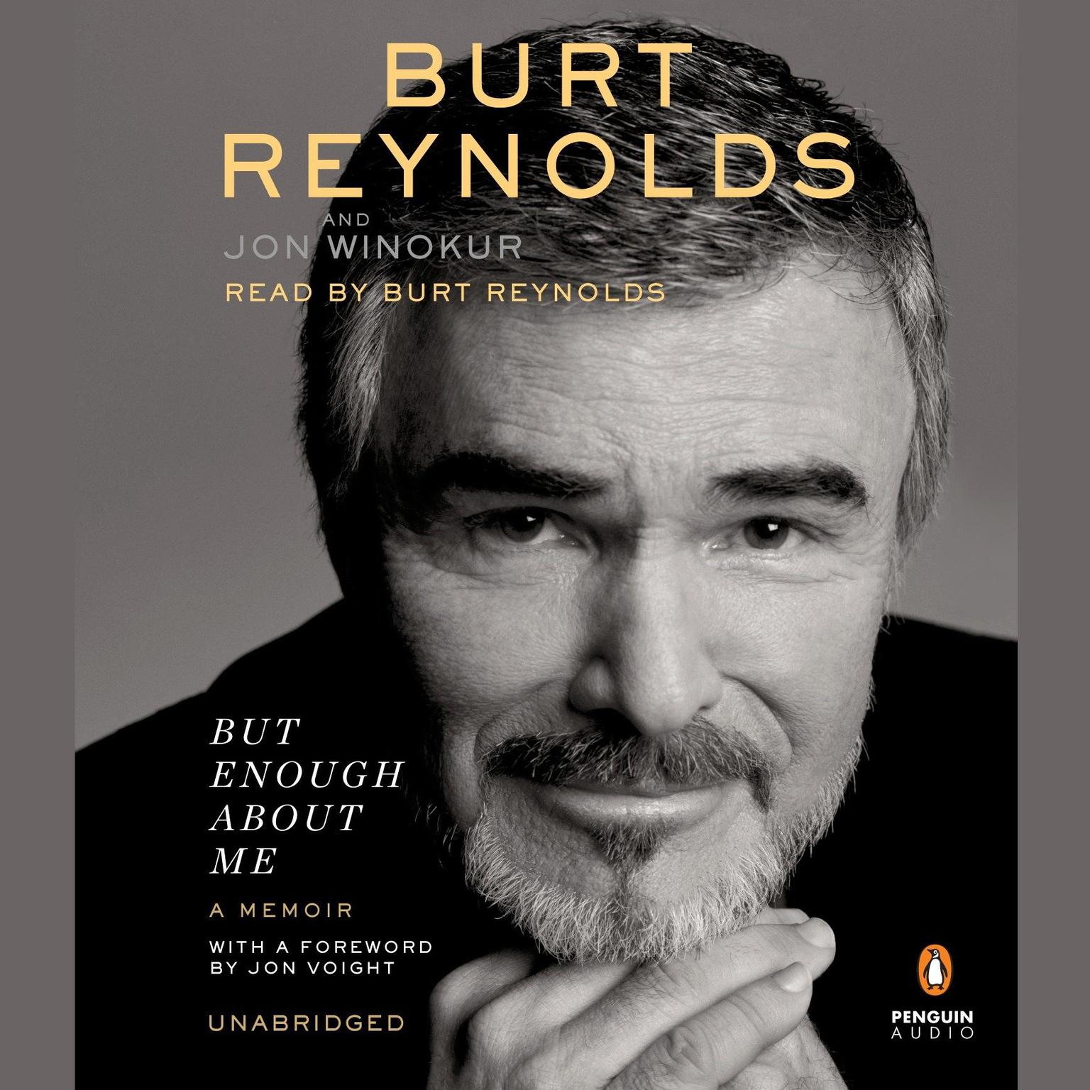 But Enough About Me: A Memoir Audiobook, by Burt Reynolds