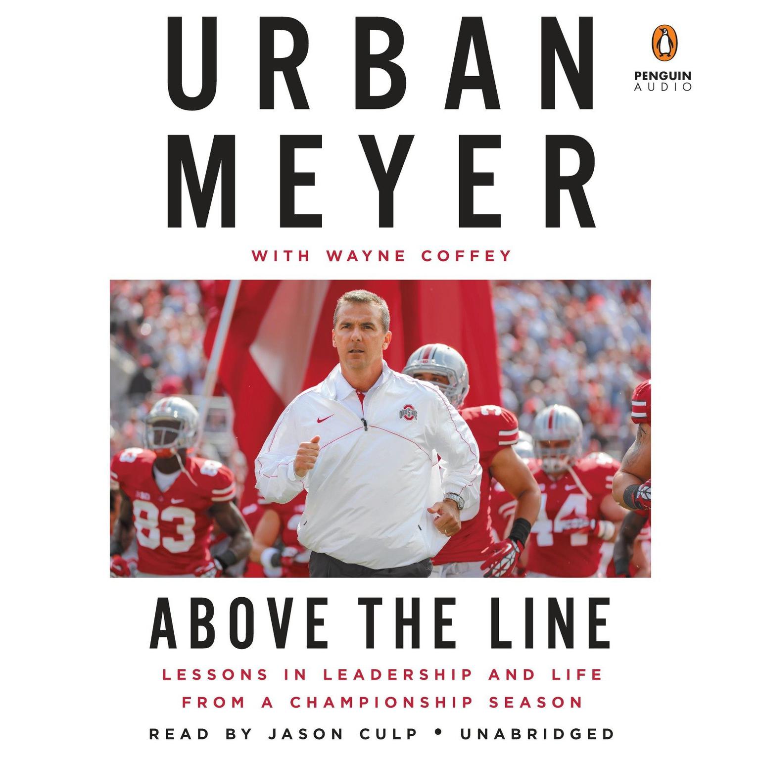 Above the Line: Lessons in Leadership and Life from a Championship Season Audiobook, by Urban Meyer