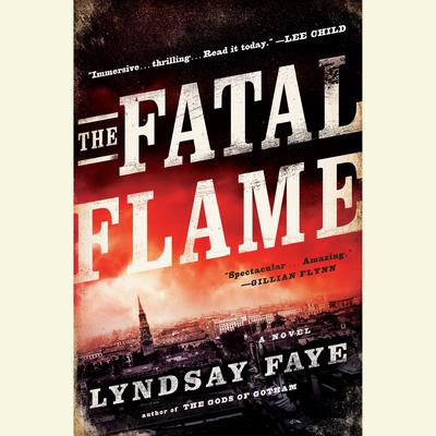 The Fatal Flame: A Novel Audiobook, by Lyndsay Faye