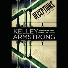 Deceptions: A Cainsville Novel Audiobook, by Kelley Armstrong