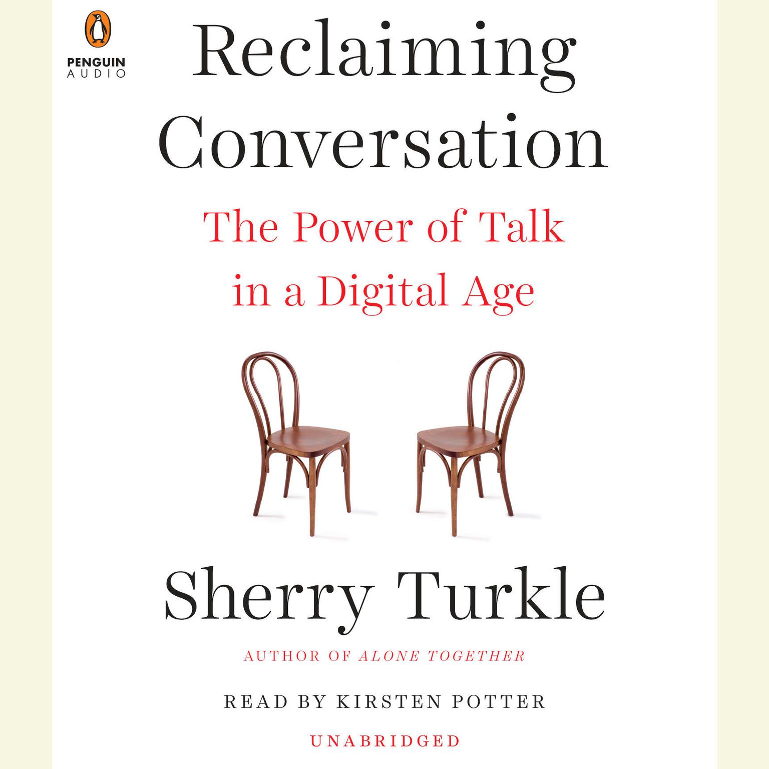 Reclaiming Conversation: The Power of Talk in a Digital Age Audiobook, by Sherry Turkle