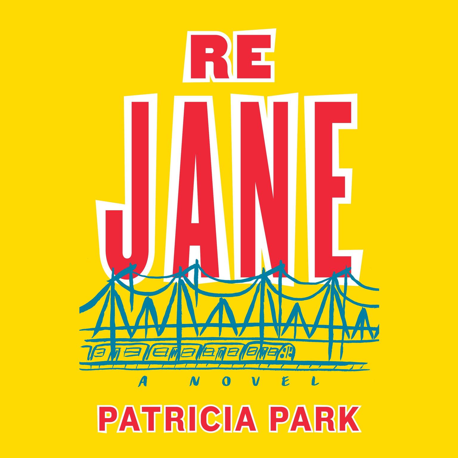 Re Jane: A Novel Audiobook, by Patricia Park