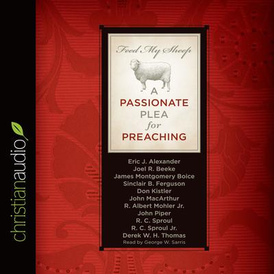 Feed My Sheep: A Passionate Plea for Preaching Audiobook, by John Piper