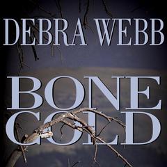 Bone Cold Audiobook, by Debra Webb