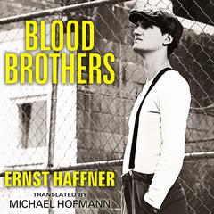 Blood Brothers Audiobook, by Ernst Haffner