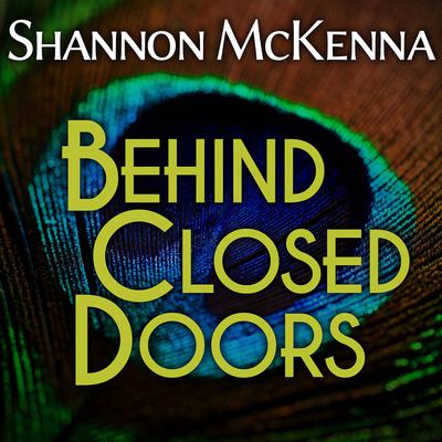 Behind Closed Doors Audiobook, by Shannon McKenna