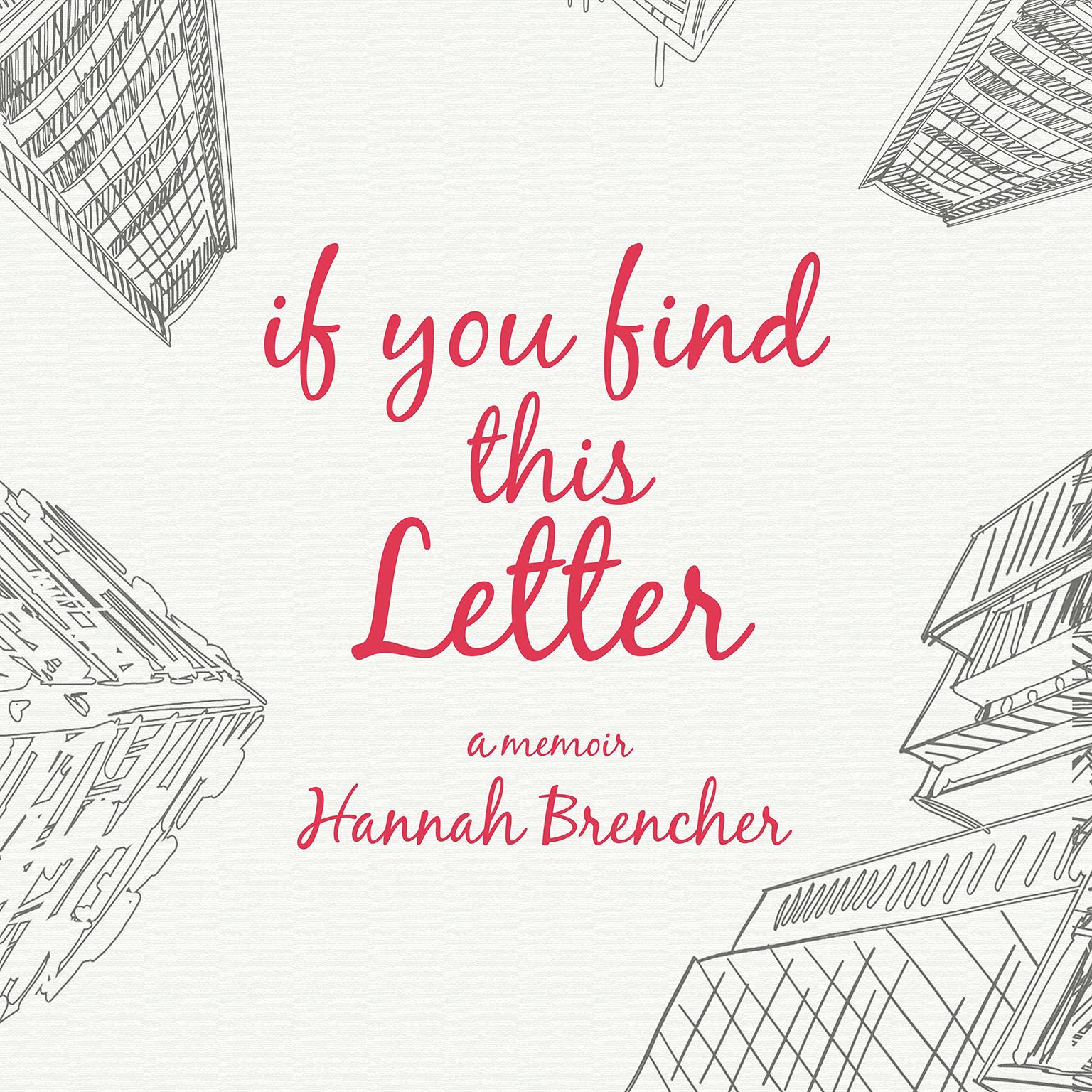 If You Find This Letter: My Journey to Find Purpose Through Hundreds of Letters to Strangers Audiobook, by Hannah Brencher