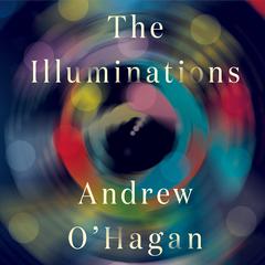 The Illuminations Audiobook, by Andrew O'Hagan