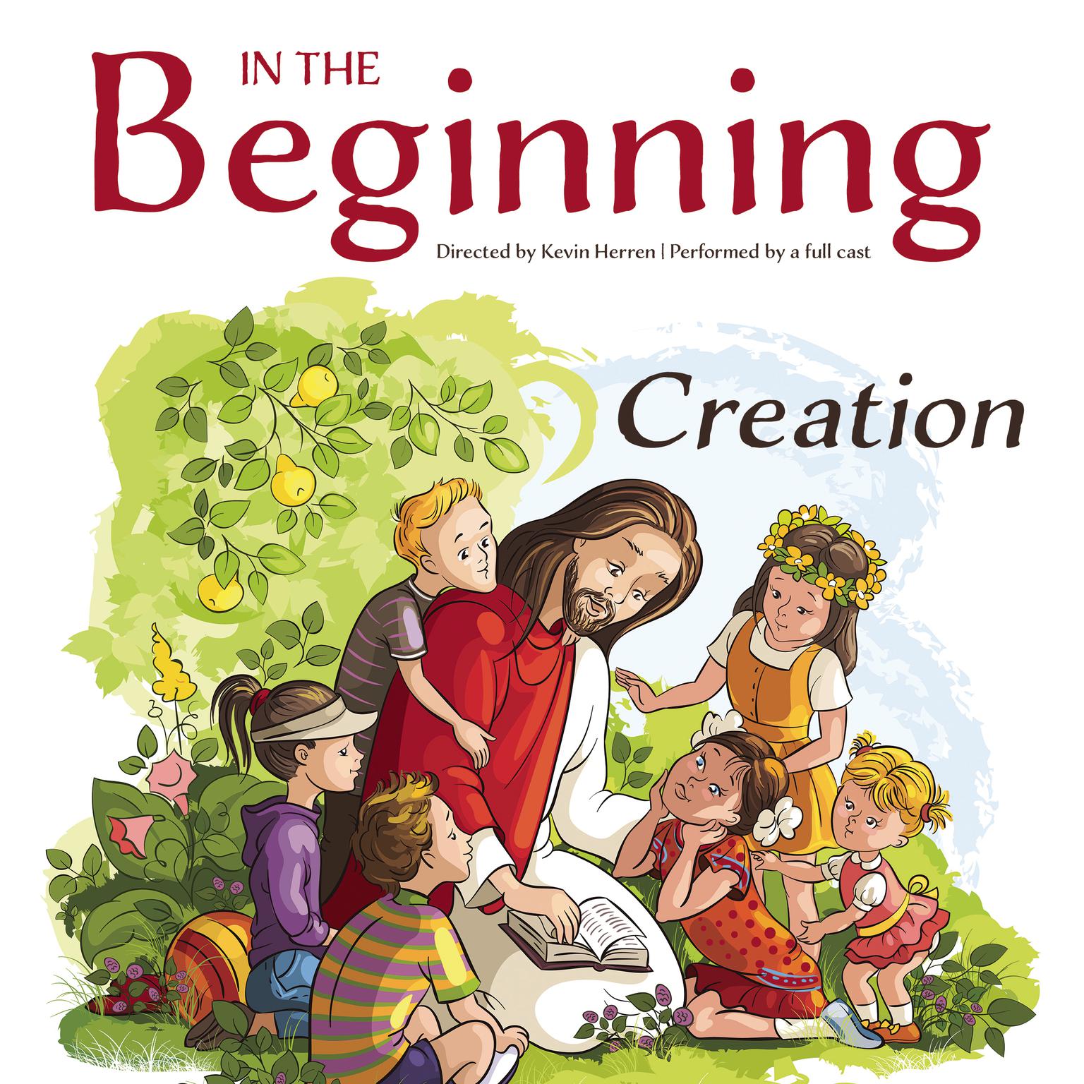 In the Beginning: Creation Audiobook, by Kevin Herren