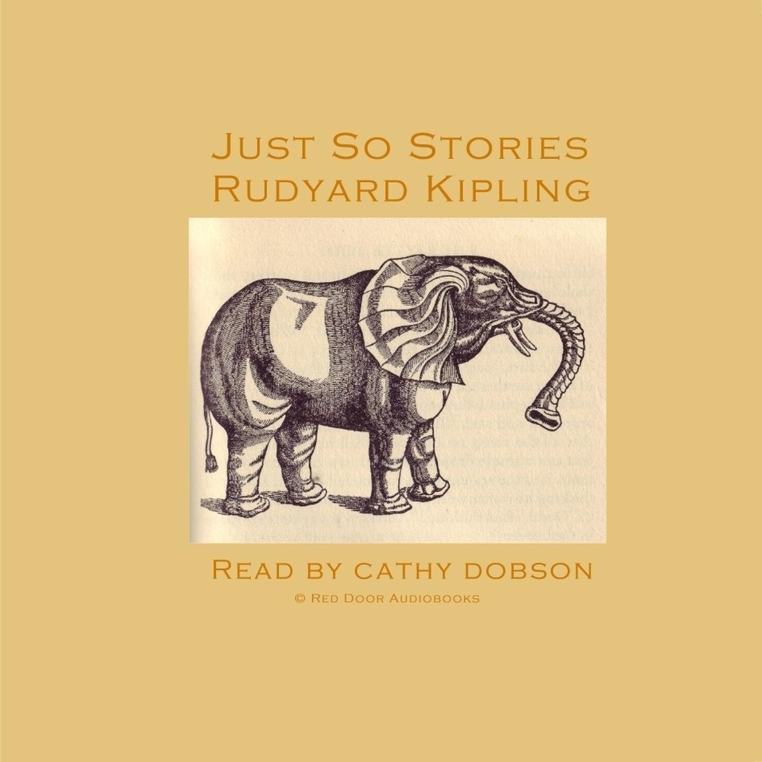 Just So Stories Audiobook, by Rudyard Kipling