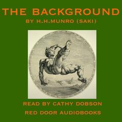 The Background Audiobook, by Saki