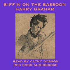 Biffin on the Bassoon Audiobook, by Harry Graham